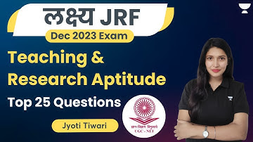 Teaching and Research Aptitude | Top 25 Questions | JRF Dec 2023 | Jyoti Tiwari