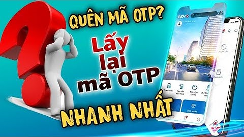 Smart OTP 2023:Hướng dẫn cách lấy lại mã pin Smart OTP ngay trên BIDV SmartBanking.TÍNH DƯƠNG TV.