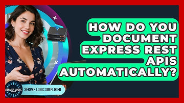 How Do You Document Express REST APIs Automatically? - Server Logic Simplified