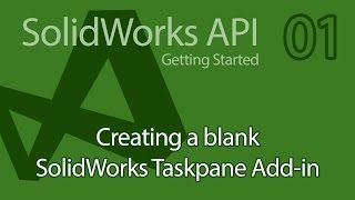 C# SolidWorks API Tutorial - 01 Getting Started Creating Taskpane