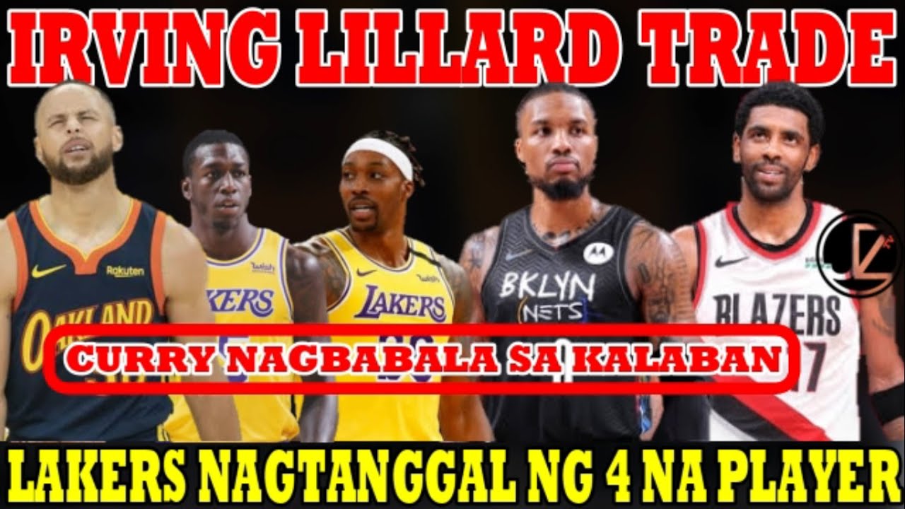 Damian LILLARD Kyrie IRVING TRADE | LAKERS NAGTANGGAL ng 4 na PLAYER | Steph CURRY NAGBABALA