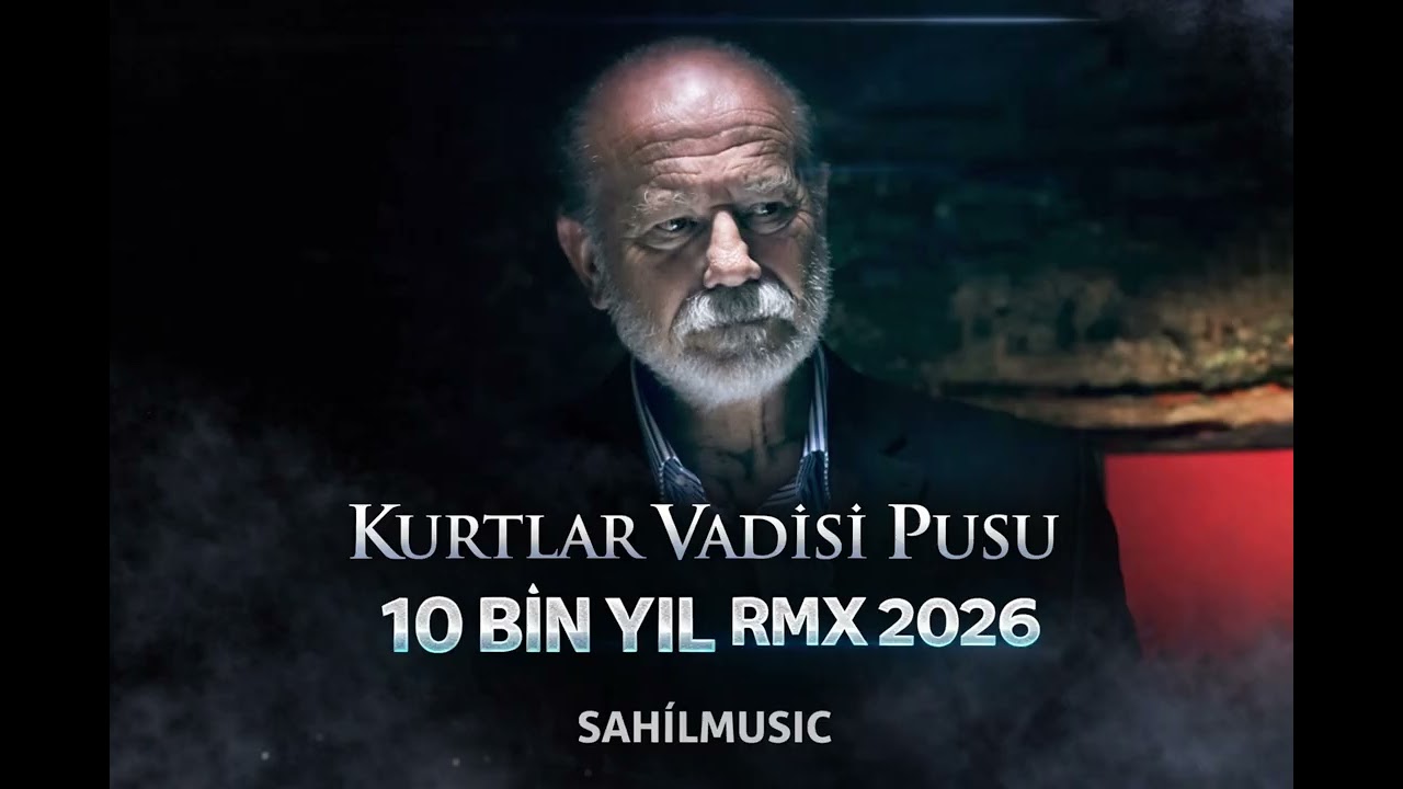 Kurtlar Vadisi Pusu - 10 Bin Yıl RMX 2026 | sahilmusic