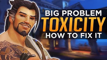 Overwatch: BIG Toxicity Problem! - How To Deal With it