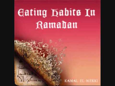 Eating Habits in Ramadan - Shaykh Kamal el Mekki p...