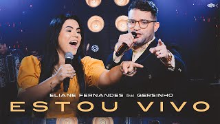 Eliane Fernandes Feat Gersinho - Estou Vivo | Clipe Oficial