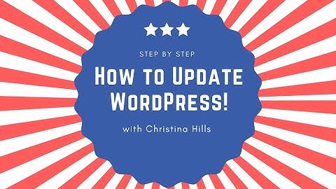 How to Update WordPress to the Latest Version: 6.0