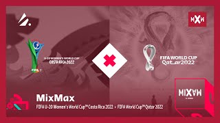 MixMax - Todos se Vuelve Soñar - FIFA U-20 Women's World Cup 2022 × FIFA World Cup 2022 | Mashup