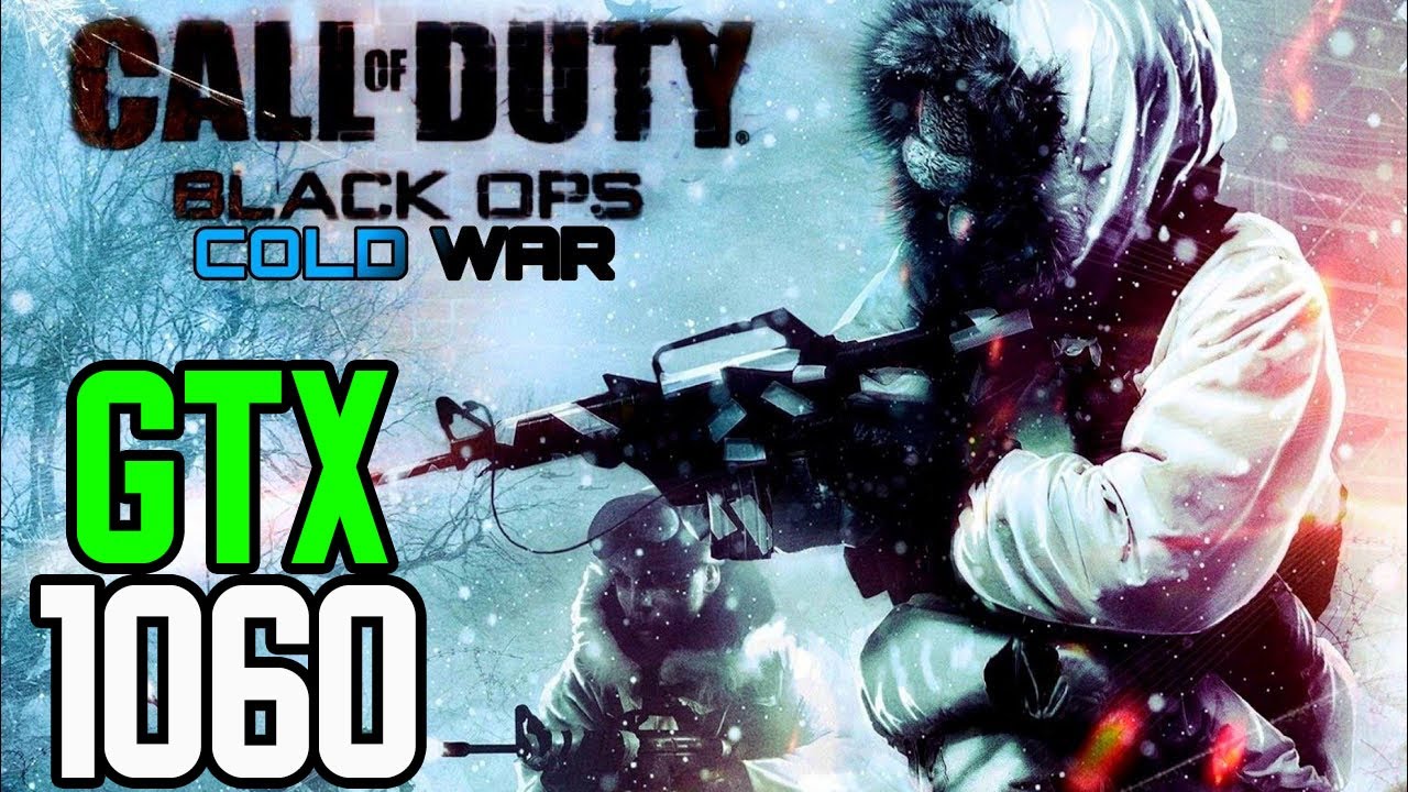 Call of Duty: Black Ops Cold War - GTX 1060 3gb | i5 3570 | 12GB | 1080p Low - High Settings