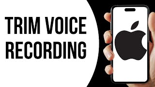 How to trim voice memos on iPhone ?