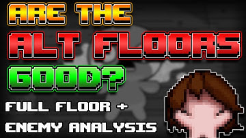 A Critical Analysis of the Alt Floors: Do They Belong In Isaac? (Part 1/2)