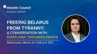 Freeing Belarus from tyranny: A conversation with Sviatlana Tsikhanouskaya