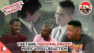 Taeyang 'Wedding Dress'  Reaction *Throwback Thursday*