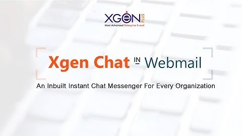 Xgen Chat - An Inbuilt Instant Chat Messenger For Every Organization