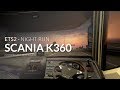 ETS2 - EP3 SHD Scania K360 Night Run