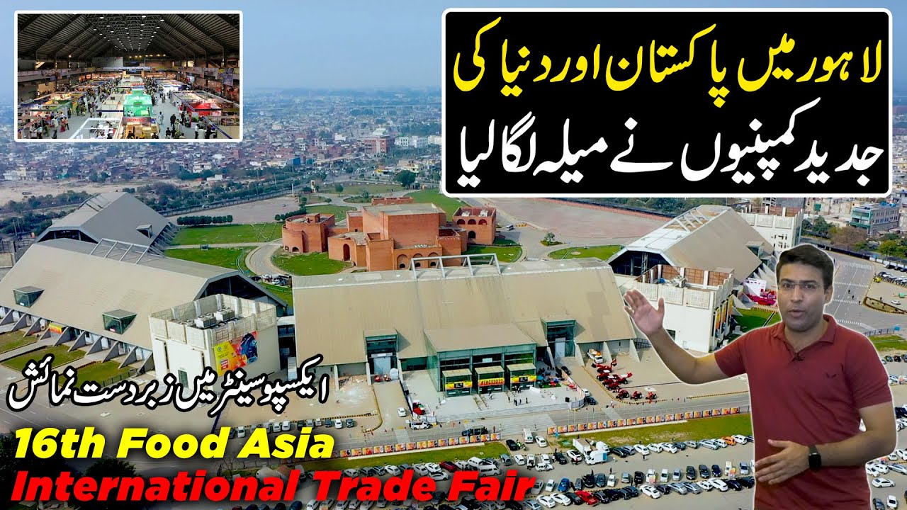 Pakistan's Biggest International Exhibition in Lahore | Food Asia International Trade Fair 2024
