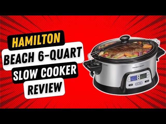 Hamilton Beach 6-Quart Programmable Slow Cooker Review