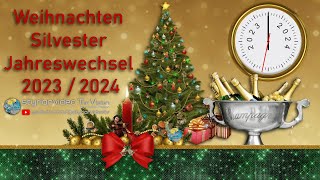 Weihnachten - Silvester - Jahreswechsel 2023/2024