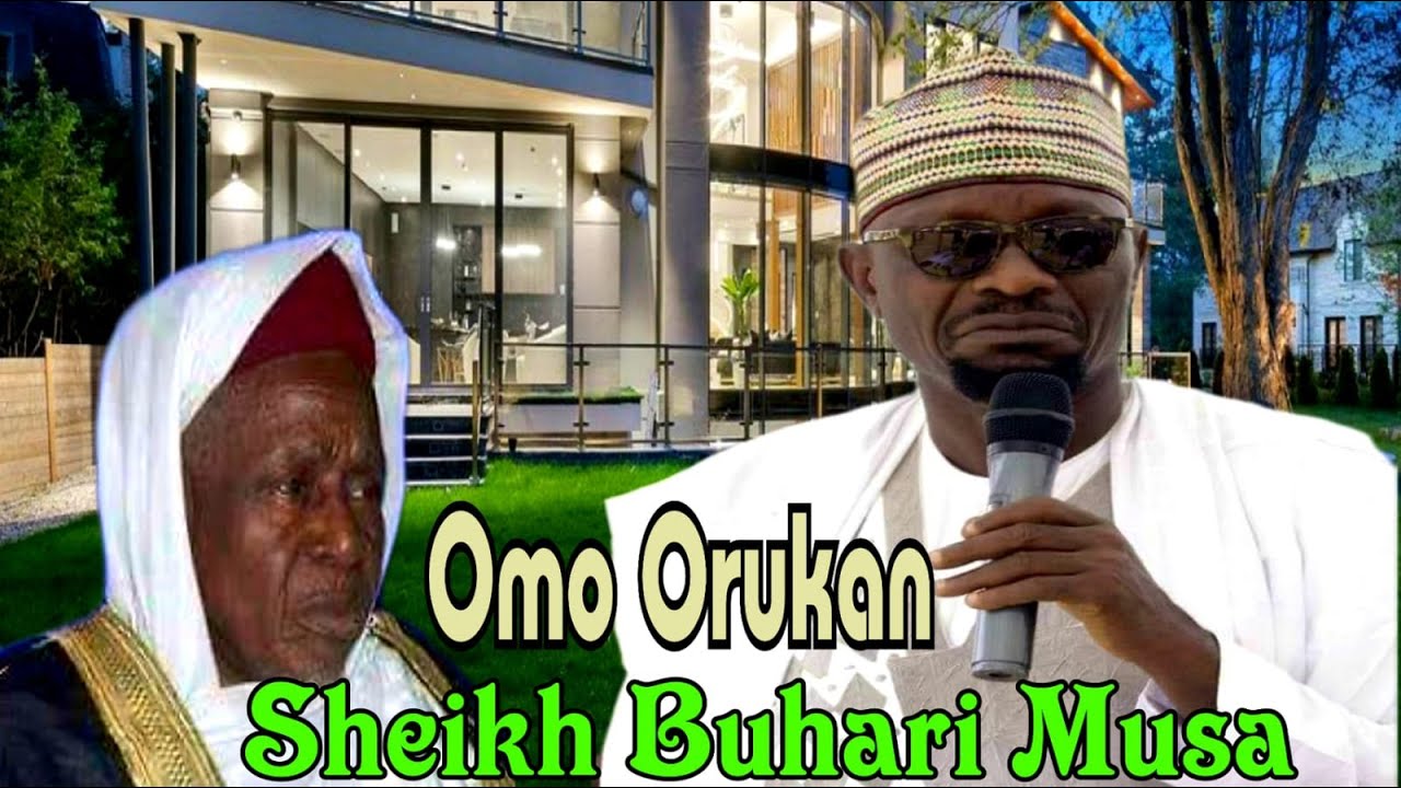 SHEIKH BUHARI MUSA  OMO ORUKAN  ISLAMIC LECTURE  BY DJ ILUMOKA VOL 123