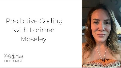 Predictive Coding with Lorimer Moseley