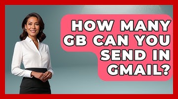 How Many GB Can You Send In Gmail? - TheEmailToolbox.com