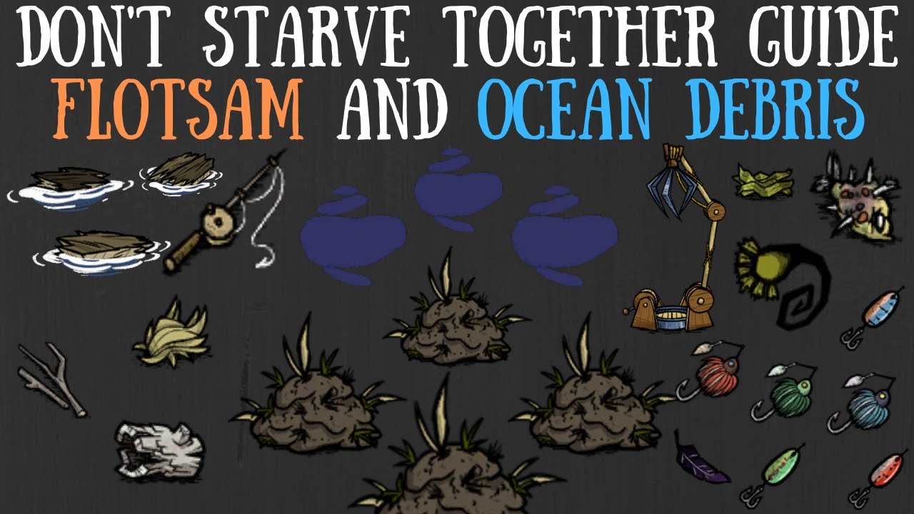 Don't Starve Together Guide Flotsam And Ocean Debris YouTube