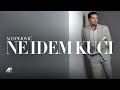 Aco pejovic  ne idem kuci official audio 2024