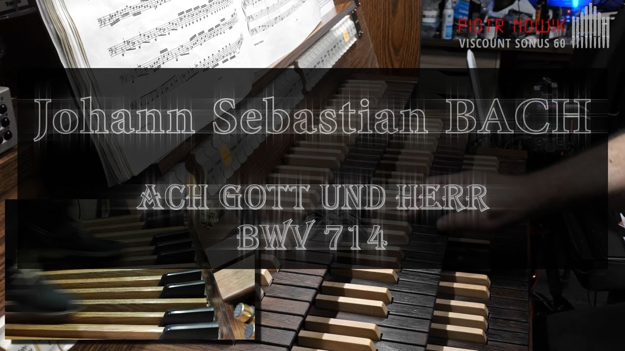 🎹 Johann Sebastian #bach „Ach Gott und Herr” BWV 714 ♫ 🔷 Piotr Nowik #viscount #sonus #physis