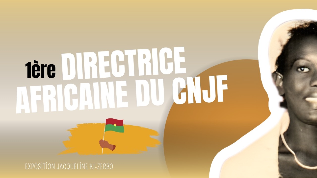 Première Directrice Africaine du CNJF - Exposition Jacqueline Ki-Zerbo