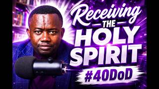 22.  Receiving the Holy Spirit or Empowerment of the Holy Spirit #40dod