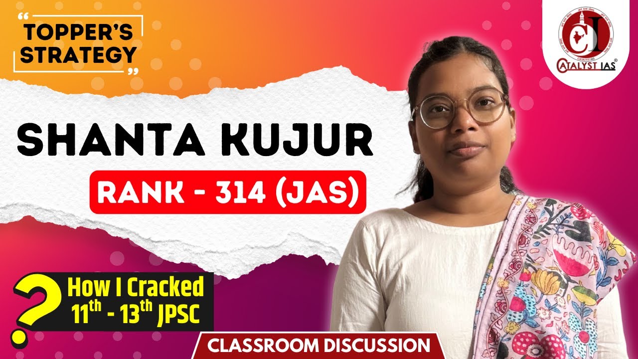 Shanta Kujur | Rank - 314 (JAS) | How I Cracked JPSC |Topper’s Strategy | Catalyst IAS Student Speak
