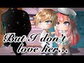 GLMM-"But I Don't Love Her!"- GACHA LIFE STORY - [Seym_DNA]
