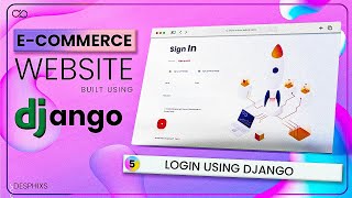 Login Users using Django| Django Authentication  | E-commerce Website using Django | Ep. 5