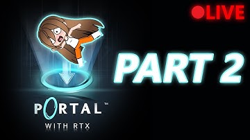 🔴 Portaal met RTX - DEEL 2 - Live Playthrough [met commentaar]