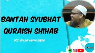 Membantah Syubhat Bapak Quraish Shihab 🔵 Ustadz Salim Yahya Qibas