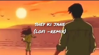 Shey ki jane(Lofi Remix) -Ahmed Shakib||#Tanveer Evan.||Lyrics  Video#MaSuMa _NiShAt. Resimi
