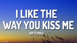 Artemas - i like the way you kiss me (Lyrics)