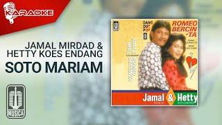 Jamal Mirdad & Hetty Koes Endang - Soto Mariam ( Karaoke Video)