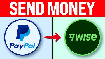 How to Send Money From Paypal to Wise Account (2025)
