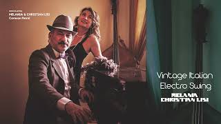 The Best Restaurant Music |Vintage Italian Electro Swing [Jazz, Electro swing, nu jazz]