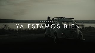 Video thumbnail of "Salamandra - Ya Estamos Bien"