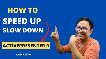 How to Slow down and Speed Up Video with ActivePresenter 9
