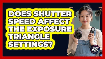 Does Shutter Speed Affect The Exposure Triangle Settings?
