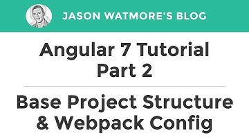 Angular 7 Tutorial Part 2 - Create Base Project Structure & Webpack Config