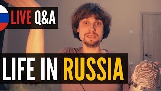 Life in Russia | Q&A (in Russian)