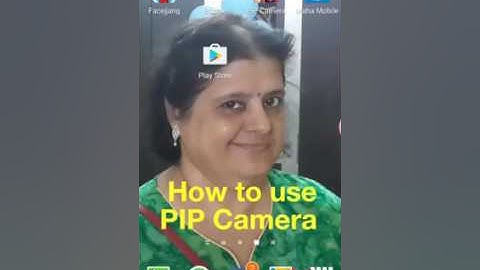 How to use PIP CAMERA app