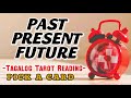 PAST - PRESENT - FUTURE Pick A Card • Guidance Message • Tagalog Tarot (timeless reading)