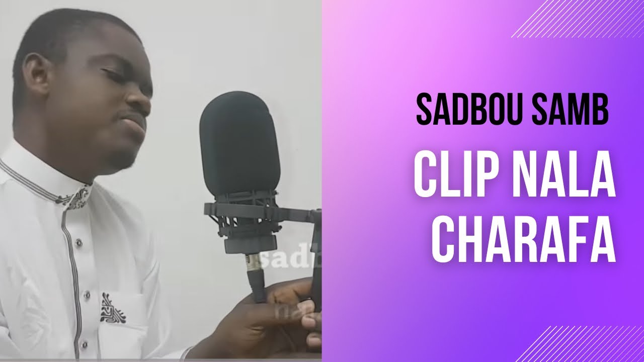 Sadbou SAMB ''Nala Chara'' Clip officiel