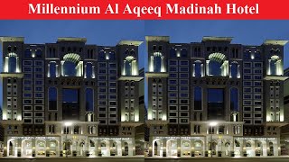 Millennium Al Aqeeq Al Madinah Hotel