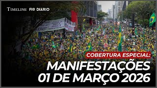 Cobertura Especial: Manifestações de 01 de Março de 2026