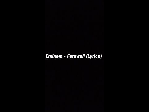 Eminem - Farewell (Lyrics)